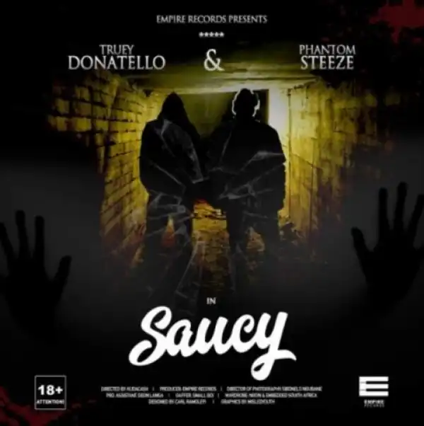 Truey Donatello - Saucy Ft. Phantom Steeze